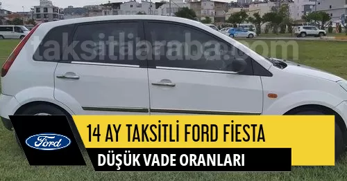 14 Ay Taksitli Ford Fiesta