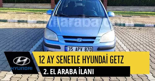 12 Ay Senetle Hyundai Getz