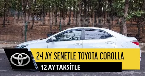 24 Ay Senetle Toyota Corolla