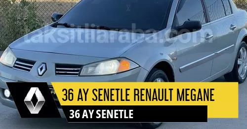 36 Ay Senetle Renault Megane